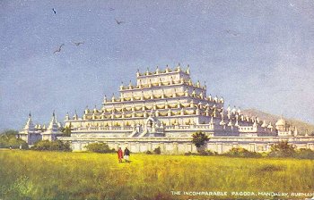 The Incomparable Pagoda, Mandalay, Burmah.
