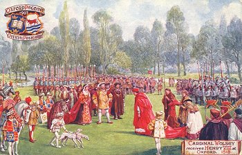 Cardinal Wolsey receives Henry VIII at Oxford. 1518